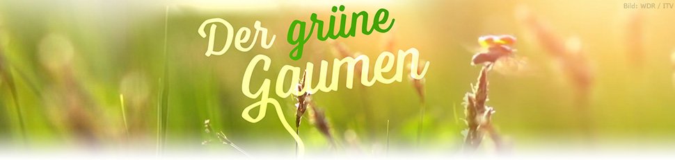 Der Grüne Gaumen Der Grüne Gaumen