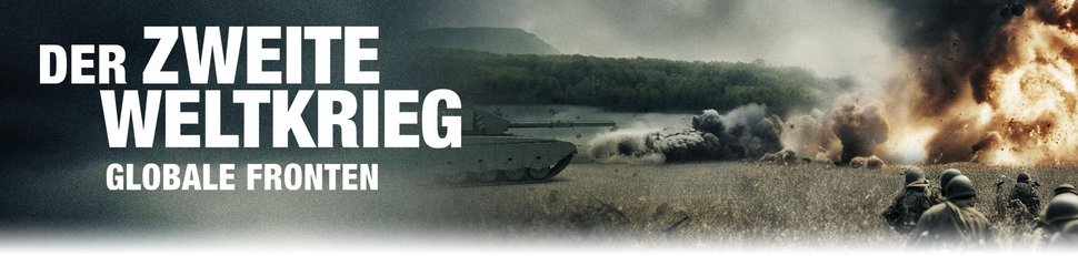 Der zweite Weltkrieg – Globale Fronten