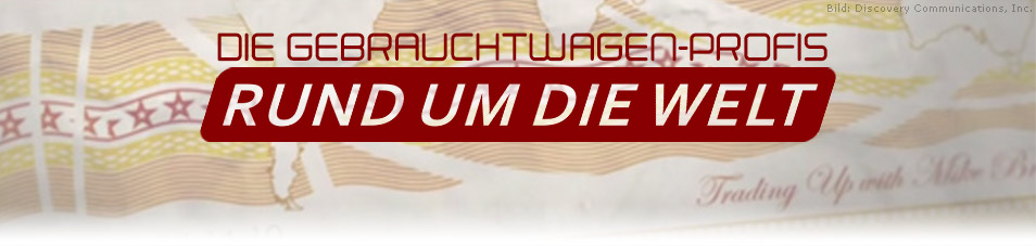 Die Gebrauchtwagen-Profis – Rund um die Welt Die Gebrauchtwagen-Profis – Rund um die Welt