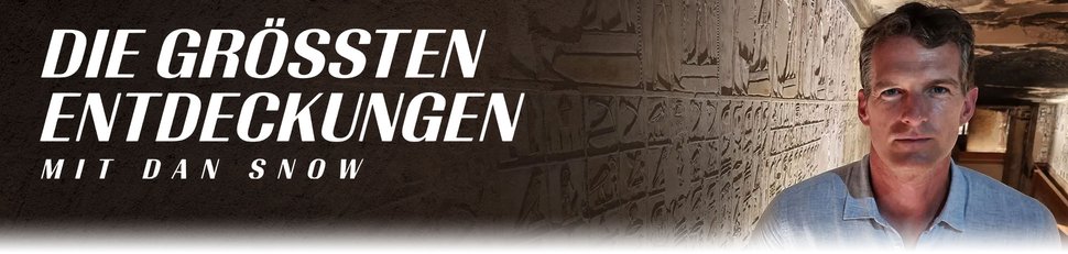 Die größten Entdeckungen mit Dan Snow