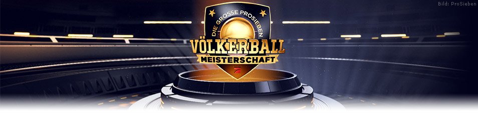 Die große ProSieben Völkerball-Meisterschaft
