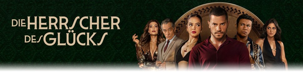 Die Herrscher des Glücks
