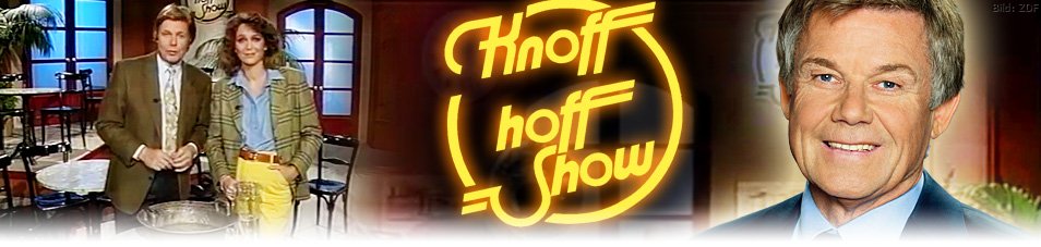 Die Knoff-hoff-Show
