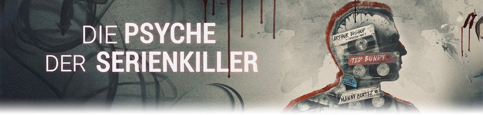 Die Psyche der Serienkiller