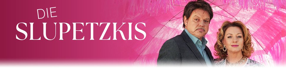 Die Slupetzkis Die Slupetzkis