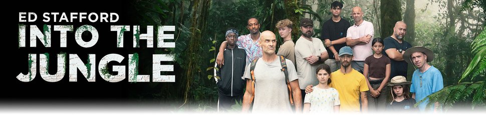 Ed Stafford: Into the Jungle