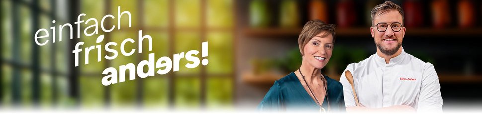 einfach. frisch. anders!