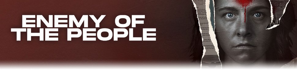 Enemy of the People Enemy of the People