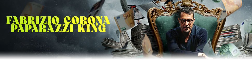 Fabrizio Corona: Paparazzi King Fabrizio Corona: Paparazzi King