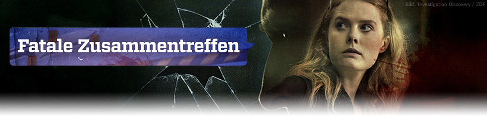 Fatale Zusammentreffen fernsehserien.de