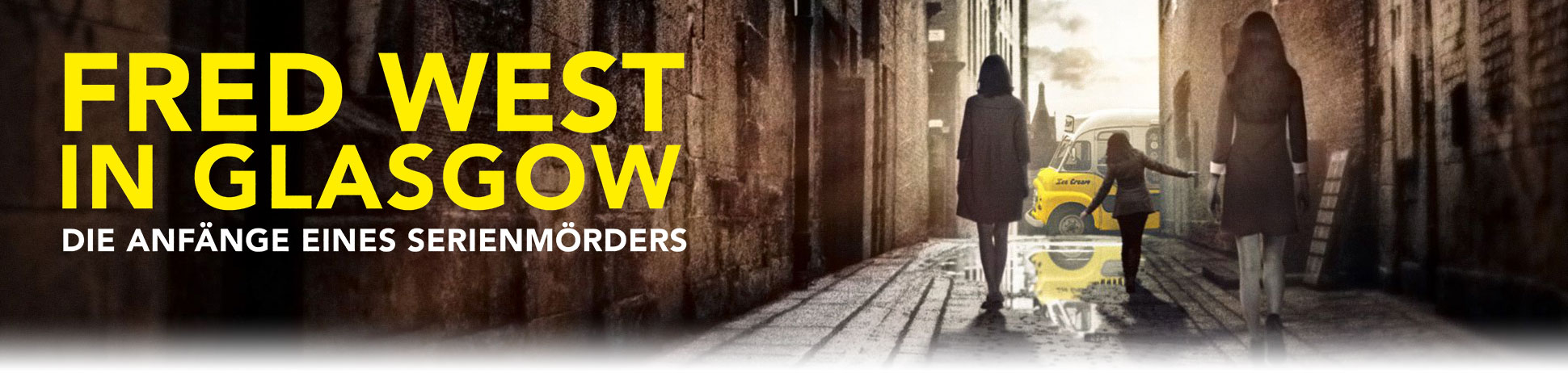 Fred West in Glasgow Dokumentation in 3 Teilen Episodenguide