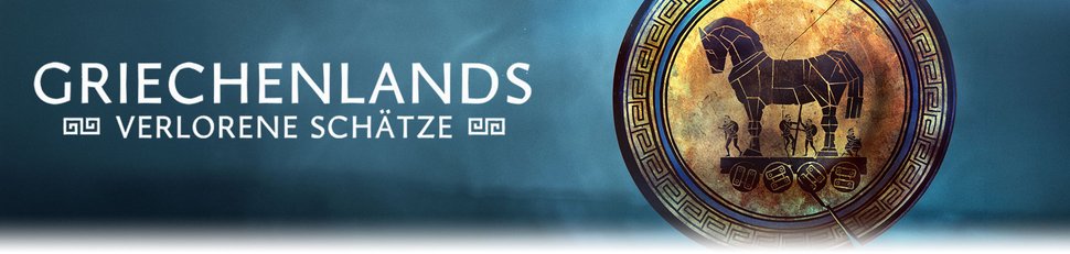 Griechenlands verlorene Schätze