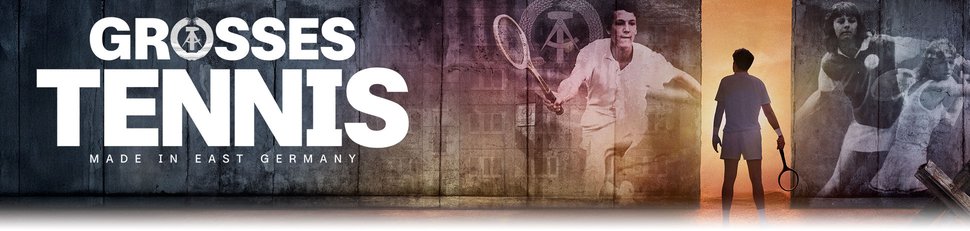 Großes Tennis – Made in East Germany