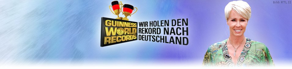 Guinness World Records – Wir holen den Rekord nach Deutschland