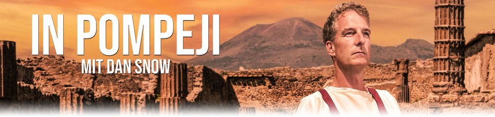 In Pompeji mit Dan Snow