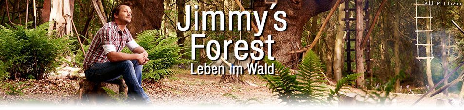 Jimmys Forest – Leben im Wald