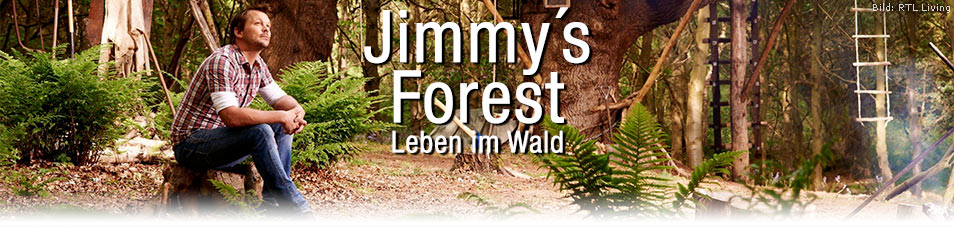 Jimmys Forest Leben  im  Wald  fernsehserien de