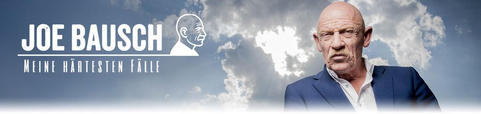 Joe Bausch – Meine härtesten Fälle Joe Bausch – Meine härtesten Fälle