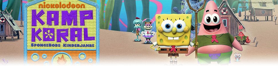 Kamp Koral – SpongeBobs Kinderjahre