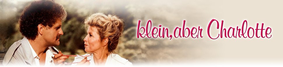 Klein, aber Charlotte