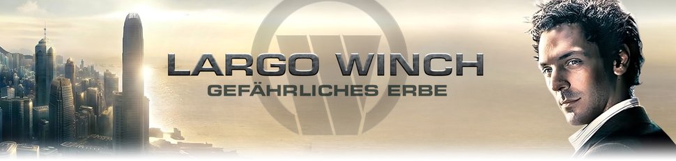 Largo Winch – Gefährliches Erbe