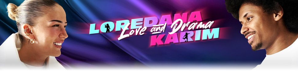 Loredana & Karim – Love & Drama Loredana & Karim – Love & Drama