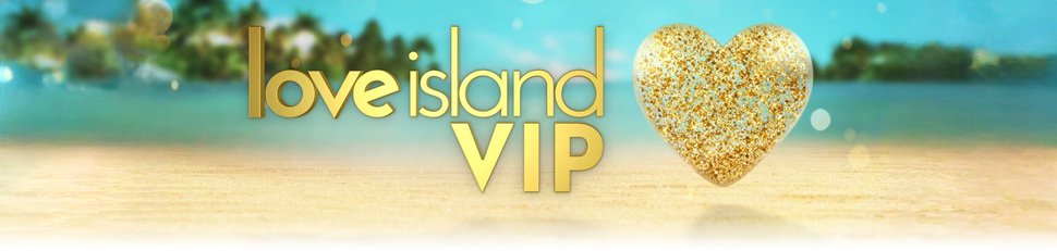 Love Island VIP