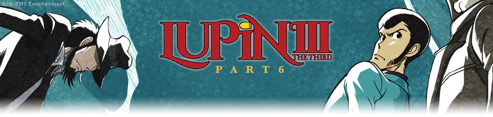 Lupin III. Part 6