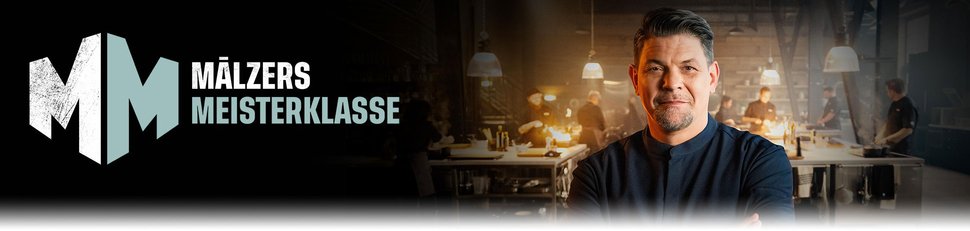 Mälzers Meisterklasse