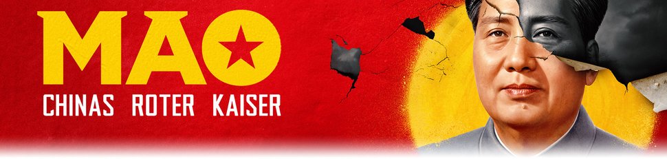 Mao – Chinas roter Kaiser