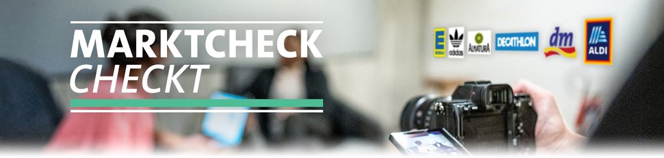 Marktcheck checkt …