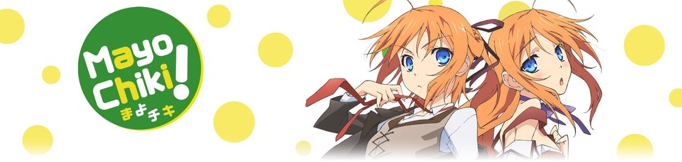 Mayo Chiki!