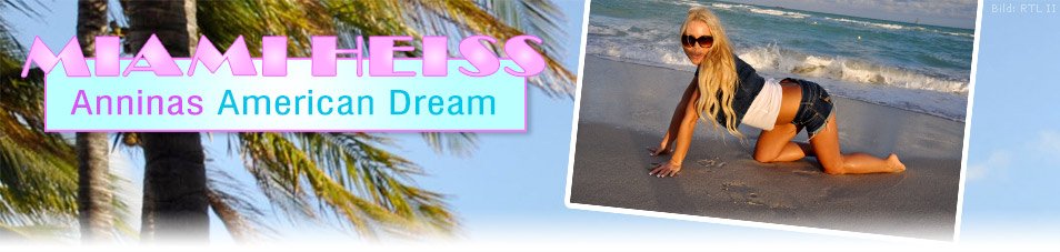 Miami heiß – Anninas American Dream