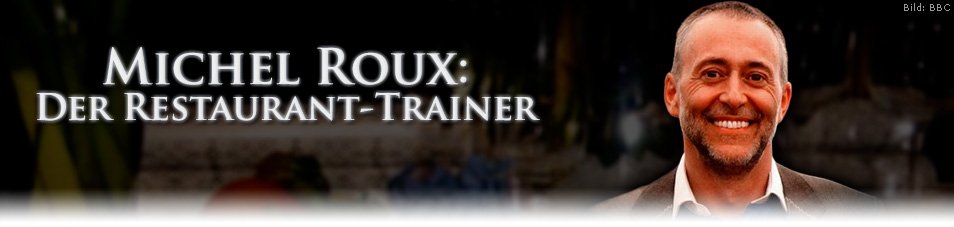 Michel Roux: Der Restaurant-Trainer