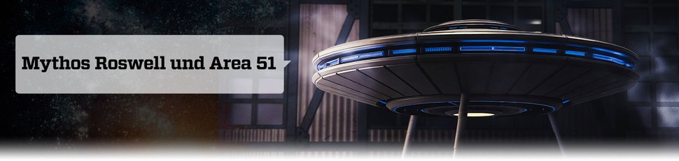Mythos Roswell und Area 51