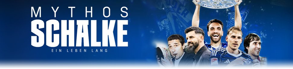 Mythos Schalke – Ein Leben lang
