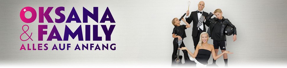 Oksana & Family – Alles auf Anfang