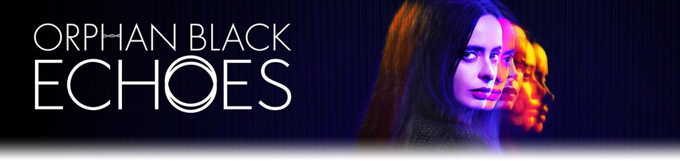 Orphan Black: Echoes
