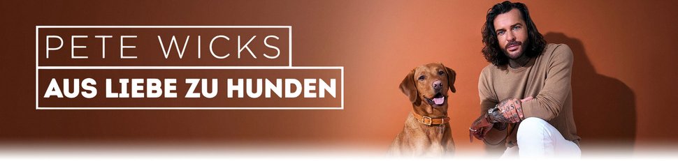 Pete Wicks – Aus Liebe zu Hunden Pete Wicks – Aus Liebe zu Hunden