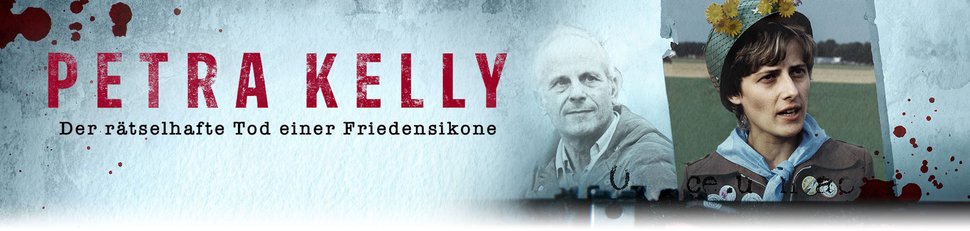 Petra Kelly – Der rätselhafte Tod einer Friedensikone Petra Kelly – Der rätselhafte Tod einer Friedensikone