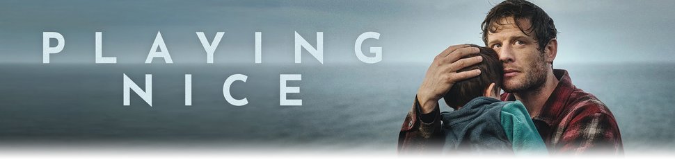 Playing Nice – Du gehörst uns Playing Nice – Du gehörst uns