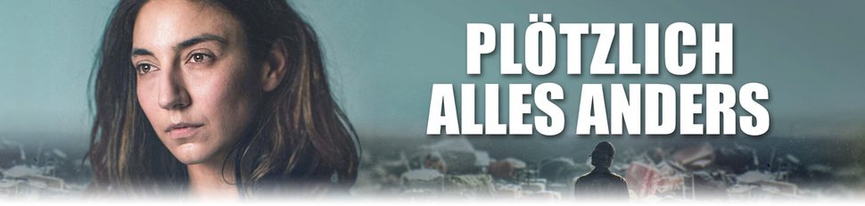 Plötzlich alles anders Plötzlich alles anders