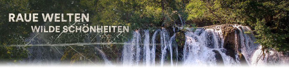 Raue Welten – Wilde Schönheiten