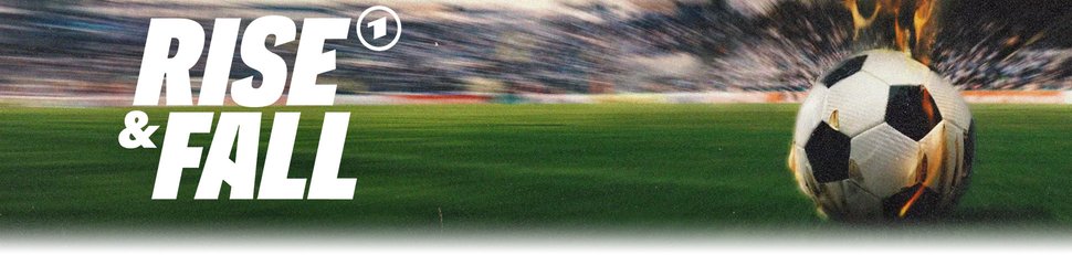 Rise & Fall