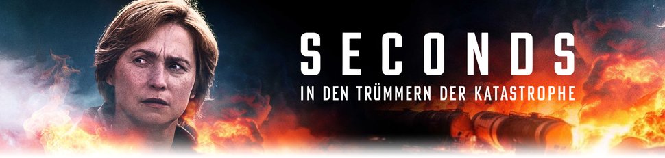 Seconds – In den Trümmern der Katastrophe