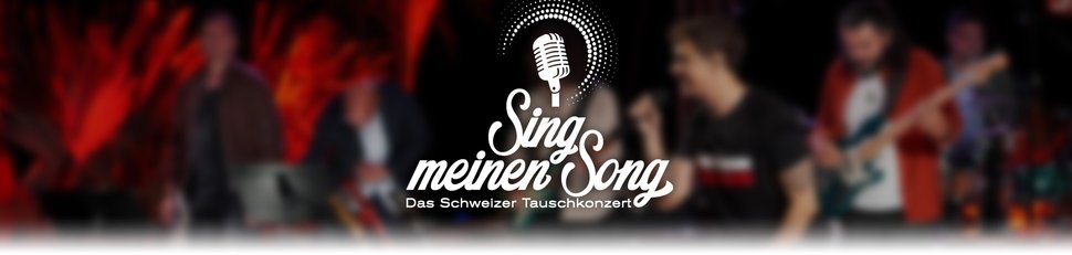 Sing meinen Song – Das Schweizer Tauschkonzert