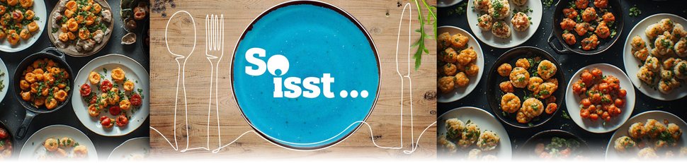 So isst …