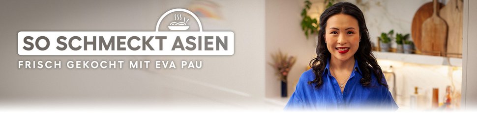 So schmeckt Asien – frisch gekocht mit Eva Pau