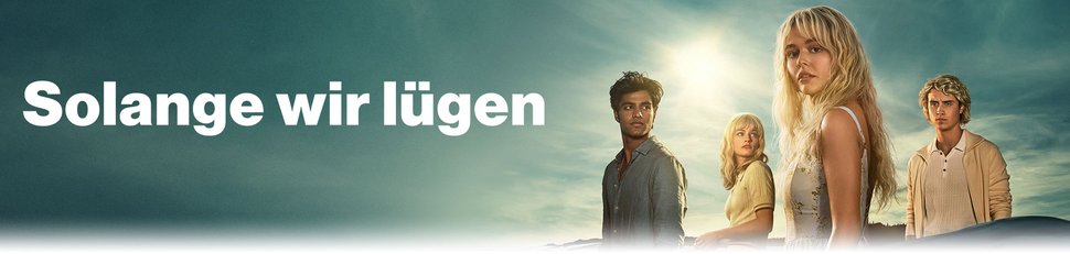 Solange wir lügen