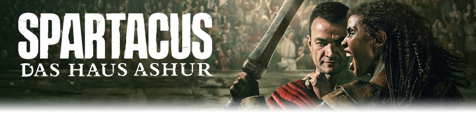 Spartacus: Das Haus Ashur Spartacus: Das Haus Ashur